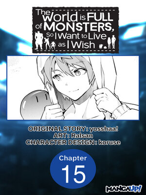 cover image of The World is Full of Monsters, So I Want to Live as I Wish, Chapter 15